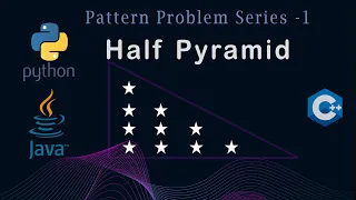 Half Pyramid Java C Python Detailed Explain for Placement Pattern Problem - 3