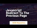 Javascript redirect to the previous page