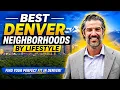 Best Neighborhoods in Denver Colorado Matched to Your Lifestyle 2026 Guide