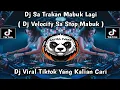 Download Lagu DJ SA TRAKAN MABUK LAGI || DJ VELOCITY SA STOP MABUK LAGI || VIRAL 🔥🔥 DI TIKTOK TERBARU