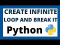 Infinite loop in Python using While and break it tutorial
