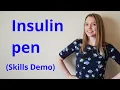 HOW TO USE AN INSULIN PEN SKILLS DEMO