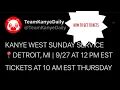 HOW TO GET TICKETS TO KANYE S SUNDAY SERVICE IN DETROIT