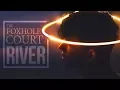 the foxhole court r i v e r