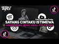 Download Lagu DJ SAYANG CINTAKU INI ISTIMEWA SOUND VIRAL FYP TIKTOK