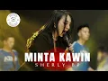 Download Lagu MINTA KAWIN - SHERLY BP FT ANGKRINGAN TEH ITA