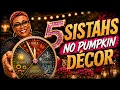 5 Sistahs SLAY Almost Fall Outdoor Decor No Pumpkins Required