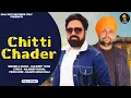 Download Lagu  CHITTI CHADER || KULDEEP TOOR || NEW PUNJABI SONG 2025 || DALI 3007 RECORDS ITALY 