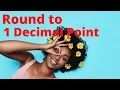 Easy steps to round to 1 decimal place