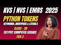 Class 20 Python Tokens Keywords Identifiers Literals NVS TGT PGT CS