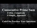 Consecutive Prime Sum Previous Year CodeVita Question