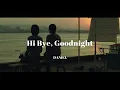 Download Lagu 잘 자, 좋은 꿈 꿔, 좋은 밤 보내. DANIEL - Hi Bye, Goodnight