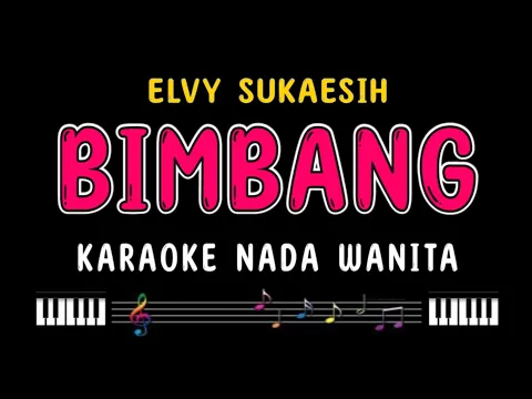 Download MP3 BIMBANG - Karaoke Nada Wanita [ ELVY SUKAESIH ]