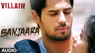 ek villain banjaara full song audio shraddha kapoor siddharth malhotra