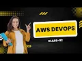 DevOps with AWS Hands on Training Class - 02 By Visualpath