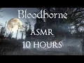 Download Lagu Bloodborne Hunter's Dream 10 Hours