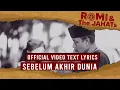 Download Lagu ROMI \u0026 The JAHATs - Sebelum Akhir Dunia (OFFICIAL VIDEO LIRIK)