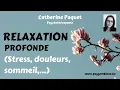 Relaxation profonde (stress, douleurs, sommeil) - Bulle de CALME et de paix