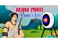 Arjuna Stories - Arjuna's Aim - Short Story form Mahabharat