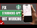 How To Fix Starbucks App Not Working 2026 Login Loading Payment Issues
