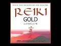 Reiki Gold Full Album Continuous Mix 2013 - Llewellyn - Peace and tranquillity