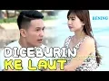Lagu Sadis!! Gara2 Diduain, TARGET Didorong ke Laut - Katakan Putus 8 Agustus 2017