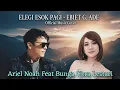 Elegi Esok Pagi - Ebiet G. Ade (Official Music Cover - Ariel NOAH Feat Bunga Citra Lestari) Lagu Pop