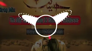 ya ali ya hussain x naare takbeer edm siron mix 2025 dj vishal badshah mauranipur