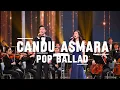 Lagu CANDU ASMARA - POP BALLAD