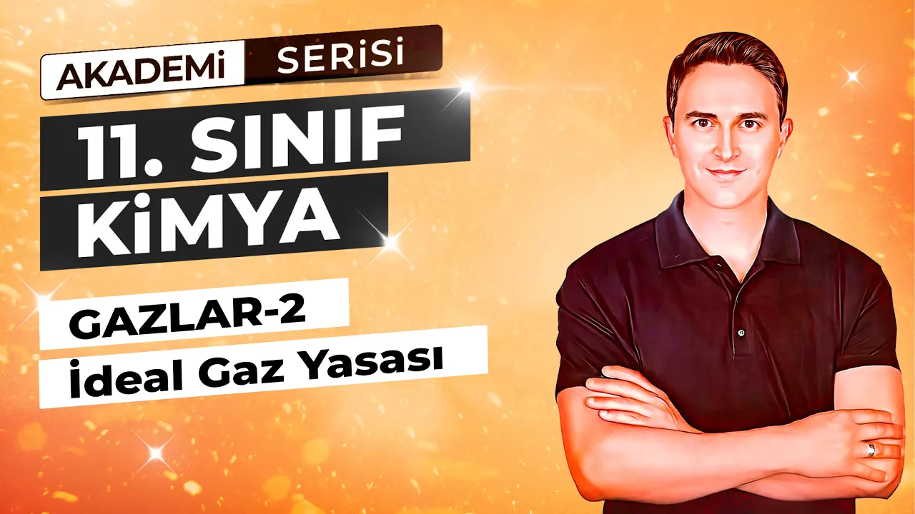 🎯İDEAL GAZ YASASI I GAZLAR - 2 I 14.DERS I 11. SINIF