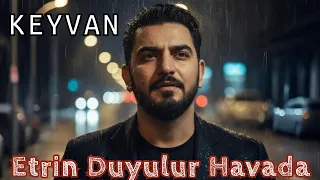 Keyvan Etrin Duyulur Havada 2025 Herkesin Sevdiyi İfalar SM Media Trend 2025 
