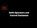 Swift Basic Operators and Control Statements Hindi