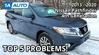 top 5 problems nissan pathfinder suv 2013 2020 4th generation