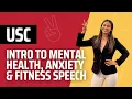 Intro to Anxiety Mental Health Fitness USC Speech
