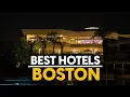 Best Hotels In Boston Usa - Top 5 Picks For Any Budget