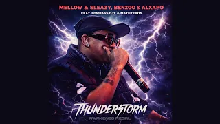 mellow u0026 sleazy benzoo u0026 al xapo thunderstorm official audio feat lowbass djy u0026 matute boy