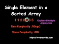 Single Element in a Sorted Array LeetCode Java Code Multiple Approaches