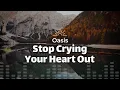 Oasis - Stop Crying Your Heart Out