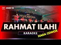 Download Lagu RAHMAT ILAHI / TUNAWISMA KARAOKE NADA COWOK PRIA