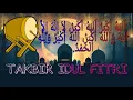 Download Lagu GEMA TAKBIR IDUL FITRI 2021 FULL BEDUG || TAKBIRAN IDUL FITRI PALING MERDU | MP3 TAKBIRAN IDUL FITRI