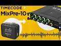 Timecode on Sound Devices MixPre-10 Deity TC-1 MixPre-10