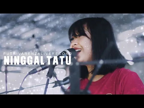 Download MP3 NINGGAL TATU - PUTRI VARENZA COVER [LIVE RECORD] DORY HARSA