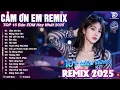 Download Lagu Cảm Ơn Em Remix ♫ BXH Nhạc Trẻ EDM Hot Trend TRIỆU VIEW - Top 15 Bản Remix Xu Hướng TikTok 2025
