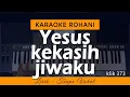 Download Lagu YESUS KEKASIH JIWAKU Karaoke | LAGU ROHANI