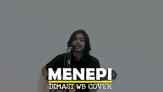 Download MENEPI - ( NGATMOMBILUNG ) COVER BY DIMAST WB ( LIVE AKUSTIK ) MP3