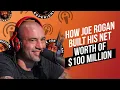 How Joe Rogan Built His Net Worth of 100 Million