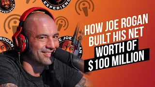 How Joe Rogan Built His Net Worth of 100 Million