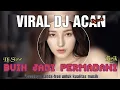 Download Lagu Buih Jadi Permadani Lirik - DJ SLOW - DJ ACAN Remix