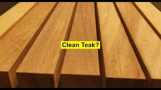 How to clean your teak. Cool Runnings? We look at cleaning the Teak after 4 years. Cool Runnings?