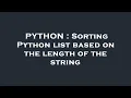 PYTHON Sorting Python list based on the length of the string